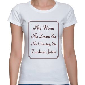 Koszulka Nie wiem,nie orientuję się