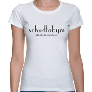 Koszulka Schudłabym